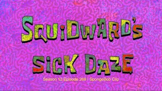 Squidwards Sick Daze Season 13 Episode 269 Spongebob Clip