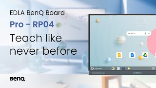 EDLA BenQ Board | Pro – RP04 | Teach like never before | BenQ Education