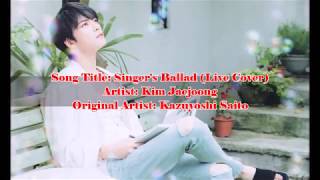 Kim Jaejoong/김재중/ジェジュン - The singer's ballad (Utautai no baraado) [Eng-Rom]