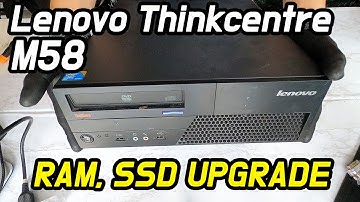 Lenovo Thinkcentre M58 Upgrade RAM, SSD, Hard Drive - Easy Tutorial