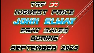 Football Cards Worth MONEY Top 20 John Elway Football Card sales Sept 2023 #sportscards Ep 41