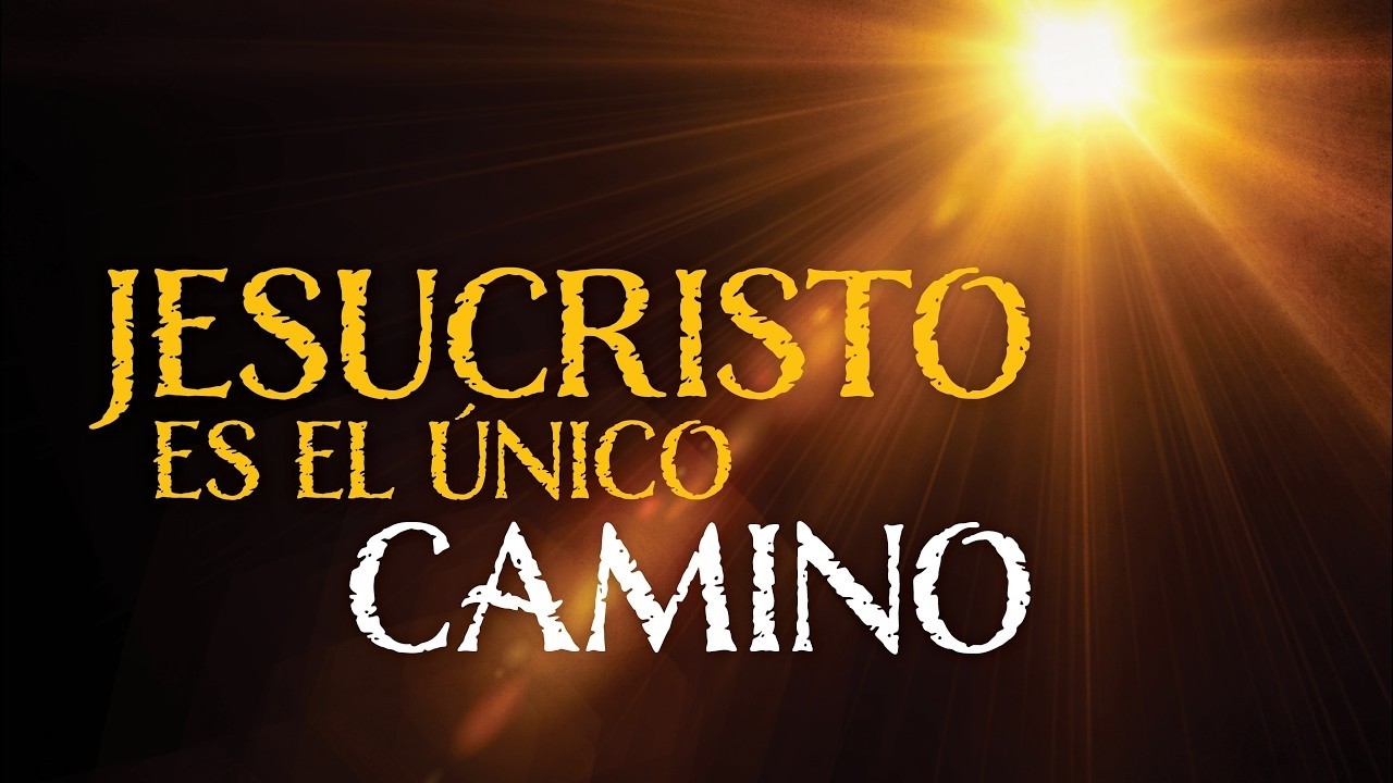 Jesucristo es el único camino