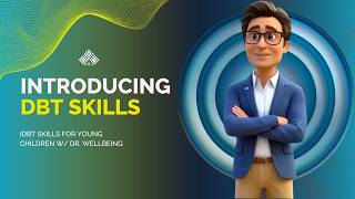 DBT Skills For Children  Introduction To DBT Skills