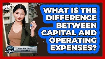 What Is the Difference Between Capital and Operating Expenses?