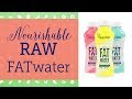 What is fatwater  nourishable raw episode 17