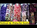 Designers Velvet & Palachi Dresses || Velvet & Palachi Suits With Price China Market Rawalpindi