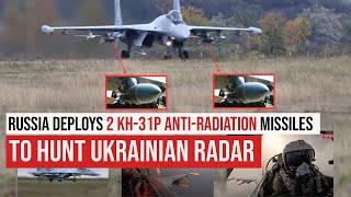 Russia Expands Fighter Jet Mission with twin Kh-31P Missiles Missiles to Hunt Ukrainian Radars