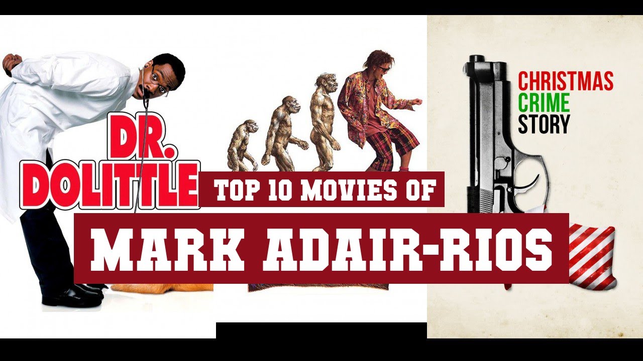 Mark Adair-Rios Top 10 Movies Of Mark Adair-Rios| Best 10 Movies Of Mark Adair-Rios