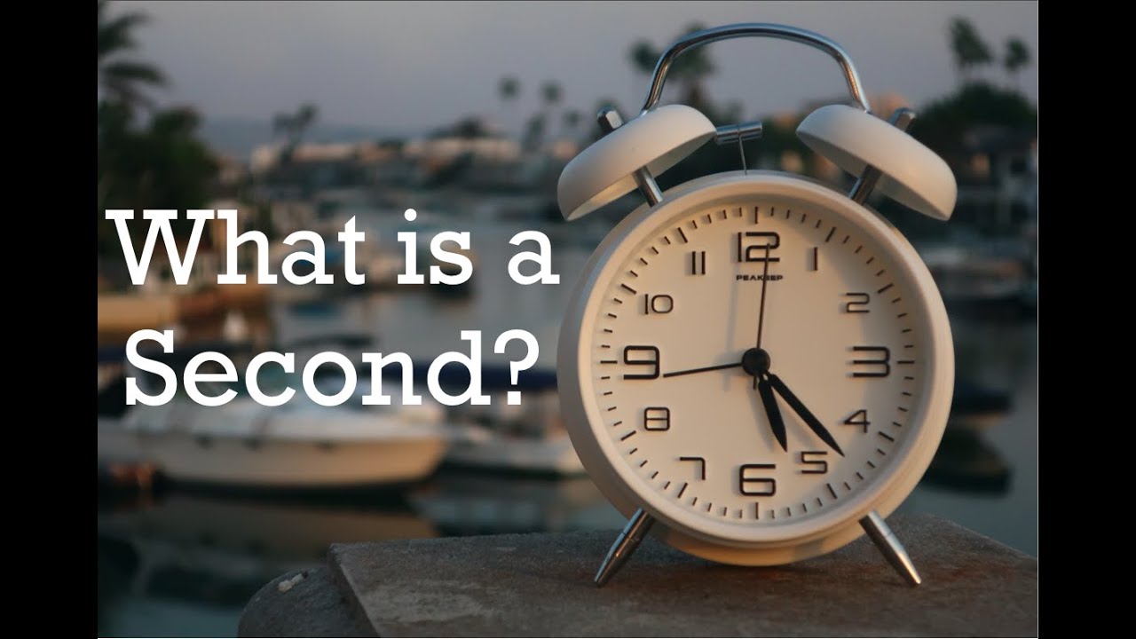How Do We Define a Second? (SI Units) YouTube