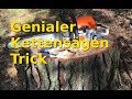 Genialer Kettensägen Trick