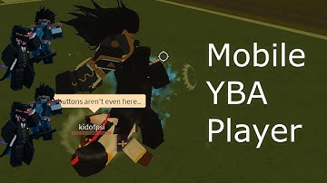 [YBA] POV : You Encounter A Mobile Player