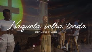 Refúgio Music - Naquela velha tenda (Thamires Garcia)