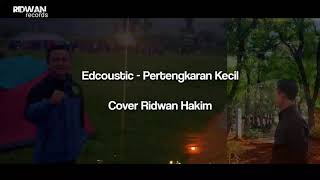 Edcoustic - Pertengkaran Kecil (Lirik)