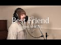 Best Friend/舞乃空【歌ってみた】