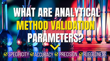 What are Analytical Method Validation  Parameters?