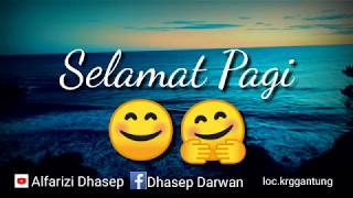 Selamat pagi !! Status Wa 30 detik