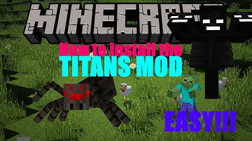How to install the TITANS Mod or any mod with FORGE! EASY!