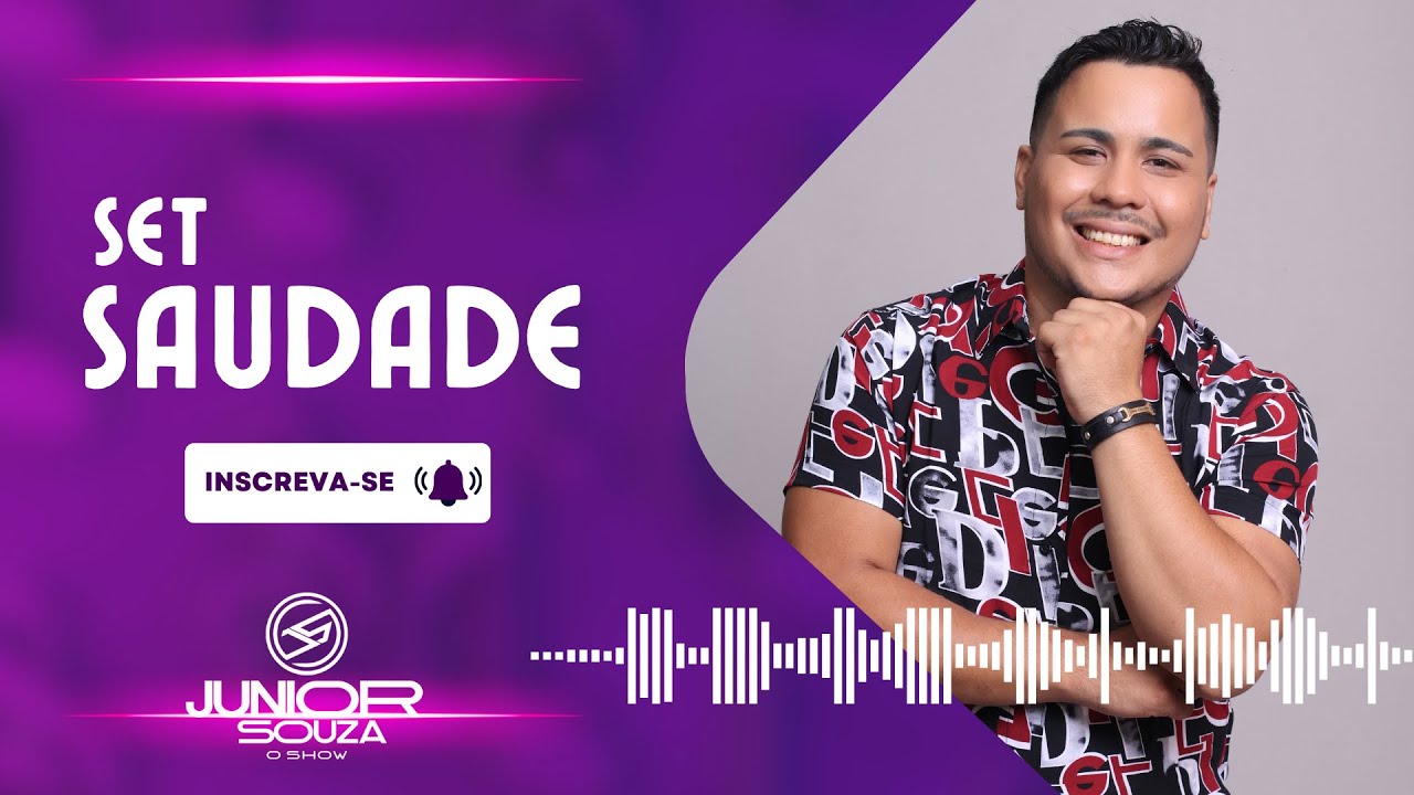 SET SAUDADE  - JUNIOR SOUZA