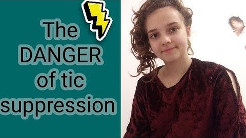 The dangers of tic suppression