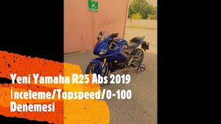 Yeni Yamaha R25 Abs 2019 Test Sürüşü İnceleme Topspeed Denemesi0-100 Acceleration