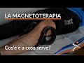 Cos'è la magnetoterapia e a cosa serve?