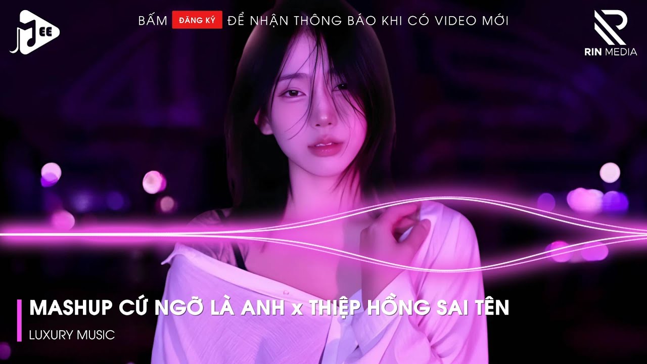 Mashup Cứ Ngỡ Là Anh x Thiệp Hồng Sai Tên Remix | Lk Người Lạ Thoáng Qua, Khóc Nơi Ta Cười Remix...