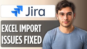How to Import Issues from Excel to Jira: Updated Tutorial 2025 Full Guide