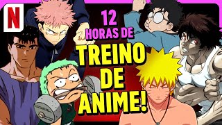 12 Horas De Personagens De Anime Treinando Netflix Brasil