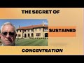 The secret of sustained concentration