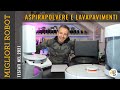 I MIGLIORI ROBOT ASPIRAPOLVERE e LAVAPAVIMENTI del 2021
