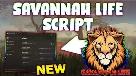*NEW* Savannah Life Script (PASTEBIN 2025) ( INSTANT KILL , AUTOFARM, ESP, WALKSPEED)