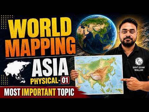 🌏 World Mapping | Asia Physical Map 01 | Complete Geography for SSC, Railway & All Govt Exams