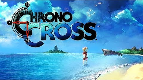 Chrono Cross First Playthrough (Part 1)