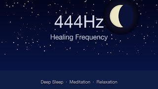 444Hz Healing Music 3 Hours - Deep Sleep Meditation Focus