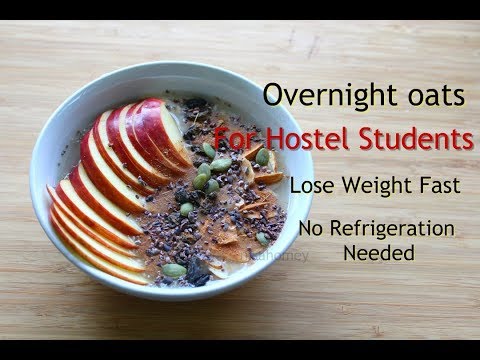 lose-weight-fast-in-1-week---overnight-oats-for-hostel-students/bachelors---weight-loss-meal-plan