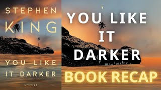 You Like it Darker by Steven Kings|Book Reviews - Read Any Book in Few Minutes #bookrecap
