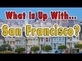 What is up with San Francisco?
