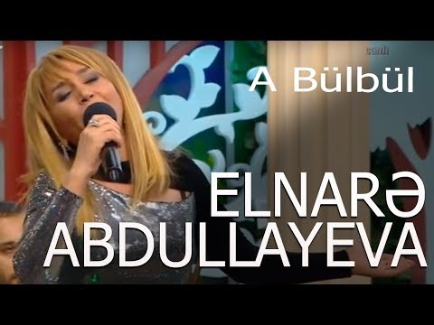 Elnarə Abdullayeva A Bülbül Nəsib Olsa Verlişi