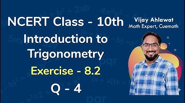 Class 10 Chapter 8 Ex 8.2 Q 4 Introduction to Trigonometry  Maths NCERT CBSE