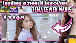 Loading screen free fire biasa (ORI)tema cewek manis versi 1.80.4 no password