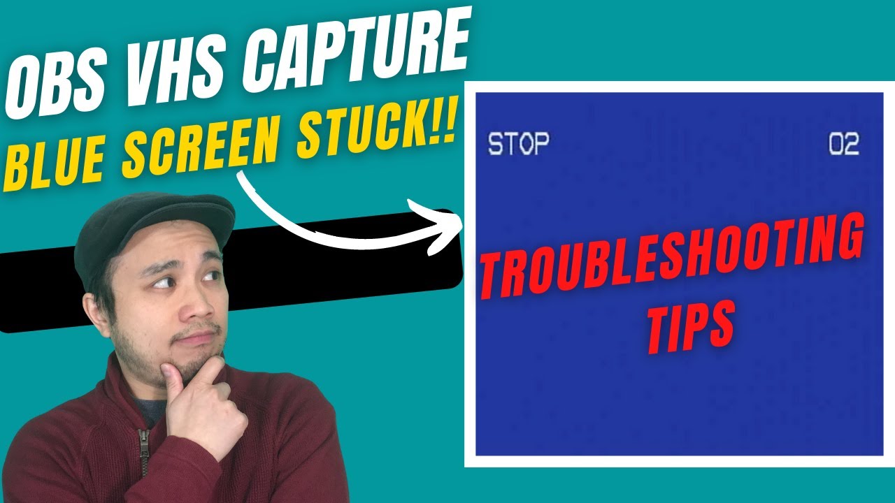 OBS VHS Capture Blue Screen Troubleshooting Tips OBS Studios VHS