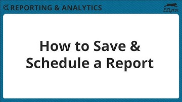 EZLynx 5 - How to Save & Schedule a Report