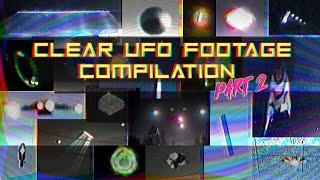 Clear UFO footage compilation - PART 2