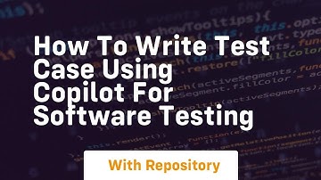 How to write test case using copilot for software testing