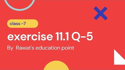 Class-7 ch-11 ex-11.1 Q-5 