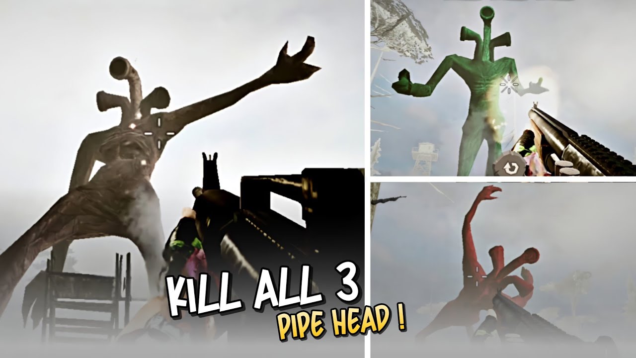 Kill All 3 Pipe Head! | Pipe Head Hunting