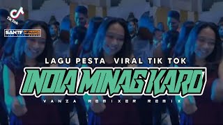 Download Lagu ™ INDIA X MINANG KARO 🔥 REMIX VIRAL TIK TOK TERBARU 🔥 _ VANZA RMXR _ 2025 ™ MP3