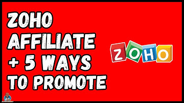 Zoho Affiliate  Program Review 2022 Plus 5 Ways To Make Money