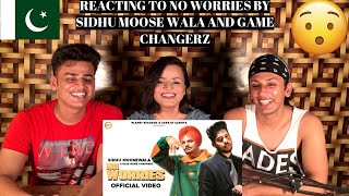 No Worries  | Sidhu Moose Wala & Raja Game Changerz || PAKISTANIS REACTION ||