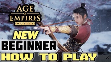 How to play Age of Empires mobile - New beginner Guide